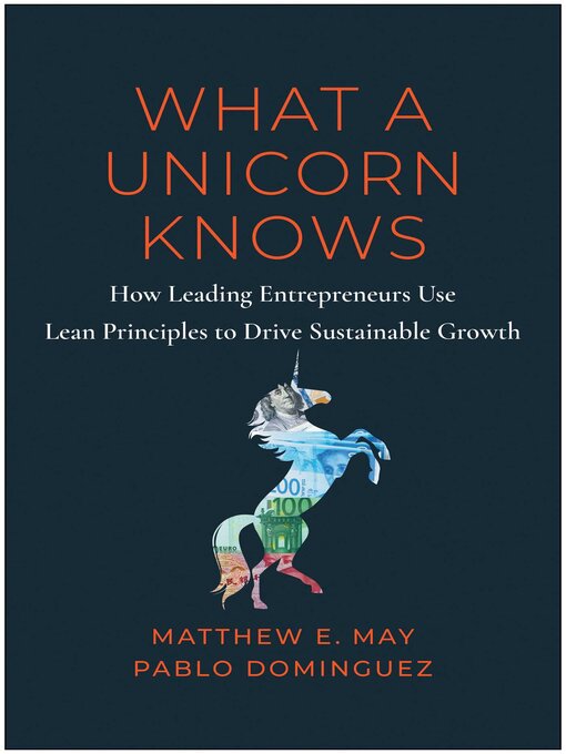 Title details for What a Unicorn Knows by Matthew E. May - Available